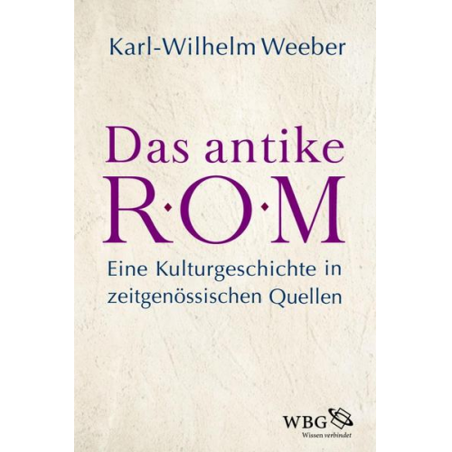 Karl-Wilhelm Weeber - Das antike Rom