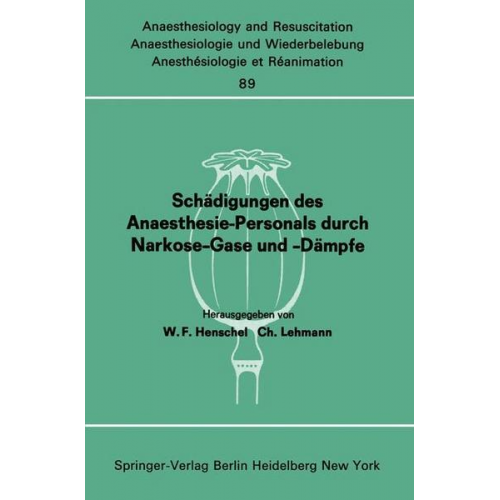 Schädigungen des Anaesthesie-Personals durch Narkose-Gase und -Dämpfe