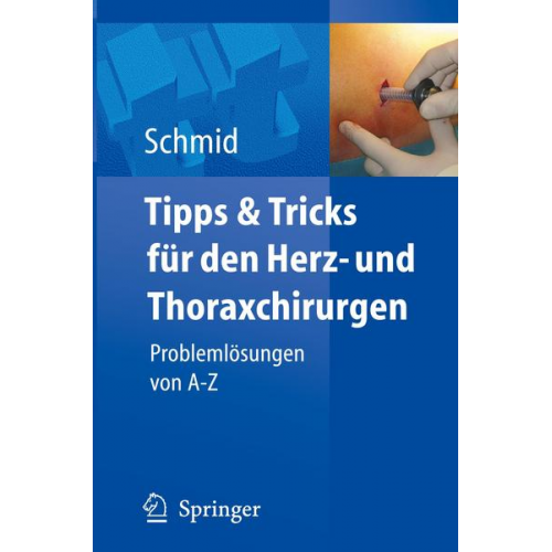 Christof Schmid - Tipps und Tricks für den Herz- und Thoraxchirurgen