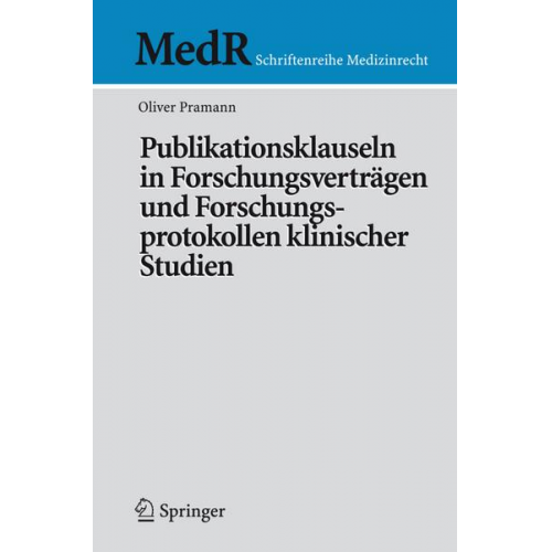 Oliver Pramann - Publikationsklauseln in Forschungsverträgen und Forschungsprotokollen klinischer Studien