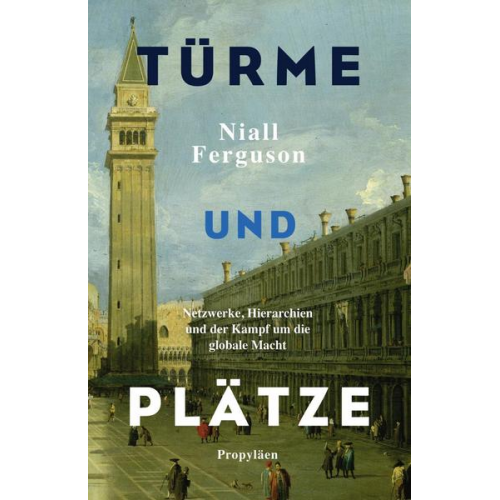 Niall Ferguson - Türme und Plätze