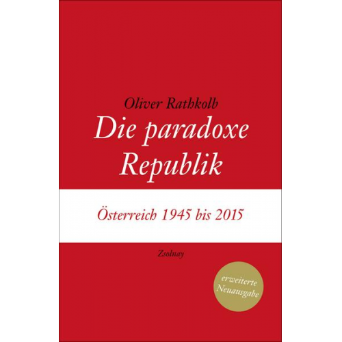 Oliver Rathkolb - Die paradoxe Republik