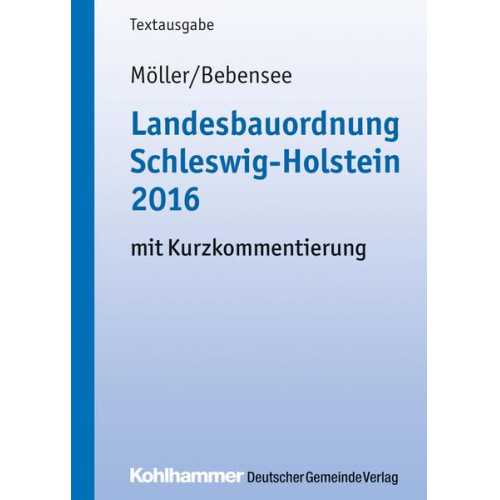 Gerd Möller & Jens Bebensee - Landesbauordnung Schleswig-Holstein 2016