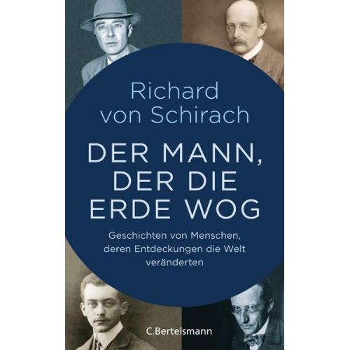 Richard Schirach - Der Mann, der die Erde wog