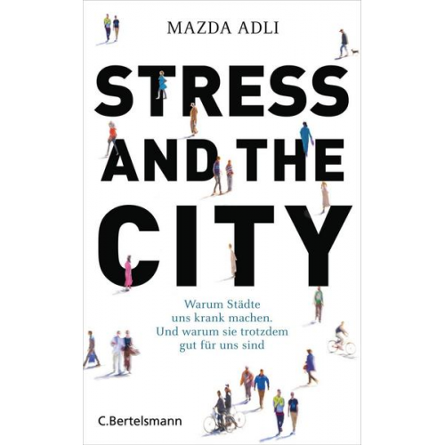 Mazda Adli - Stress and the City