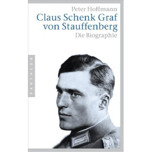 Peter Hoffmann - Claus Schenk Graf von Stauffenberg