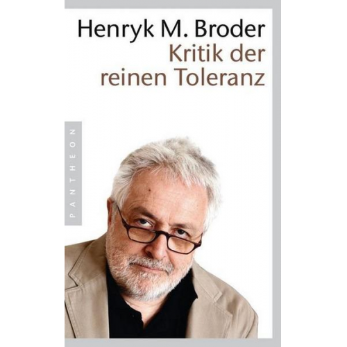 Henryk M. Broder - Kritik der reinen Toleranz