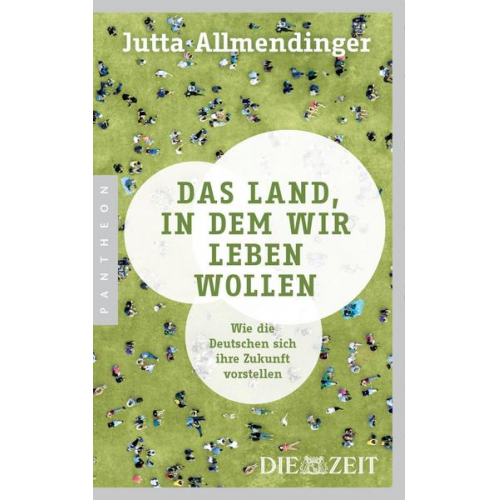 Jutta Allmendinger - Das Land, in dem wir leben wollen