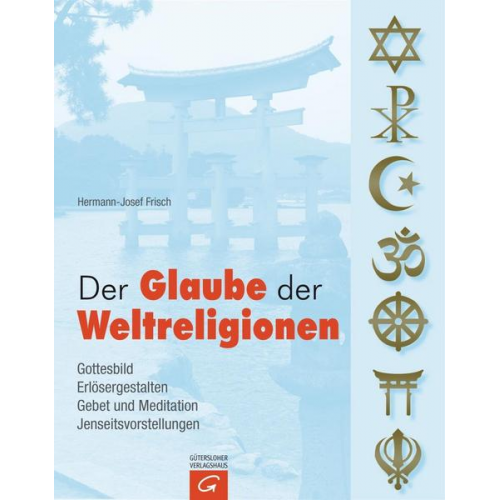 Hermann-Josef Frisch - Der Glaube der Weltreligionen
