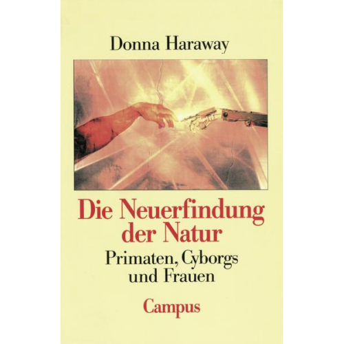 Donna J. Haraway - Die Neuerfindung der Natur