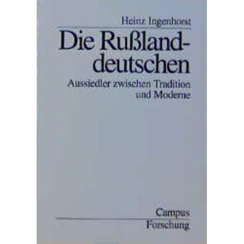 Heinz Ingenhorst - Die Rußlanddeutschen