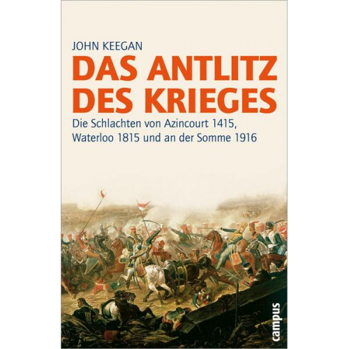 John Keegan - Das Antlitz des Krieges