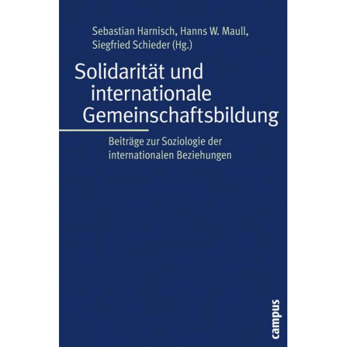 Sebastian Harnisch & Hanns W. Maull & Siegfried Schieder - Solidarität und internationale Gemeinschaftsbildung