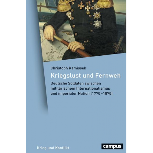 Christoph Kamissek - Kriegslust und Fernweh