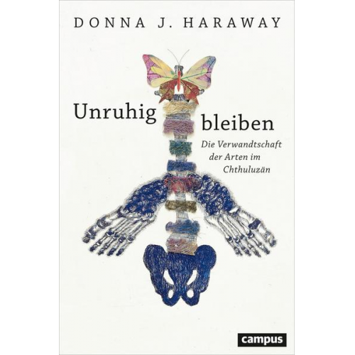 Donna J. Haraway - Unruhig bleiben