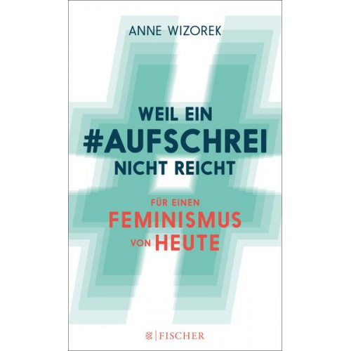 Anne Wizorek - Weil ein Aufschrei nicht reicht