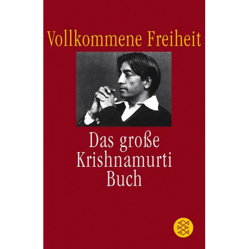 Jiddu Krishnamurti - Vollkommene Freiheit