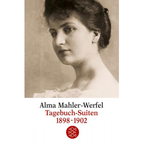 Alma Mahler-Werfel - Tagebuch-Suiten 1898-1902