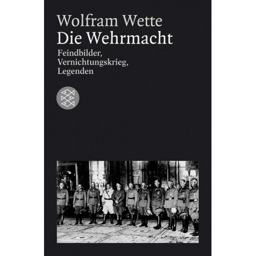 Wolfram Wette - Die Wehrmacht