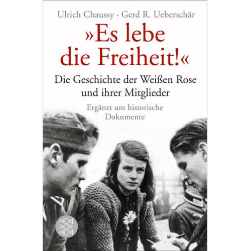 Ulrich Chaussy & Gerd R. Ueberschär - „Es lebe die Freiheit!“