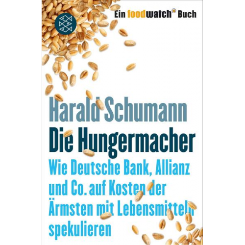 Harald Schumann - Die Hungermacher