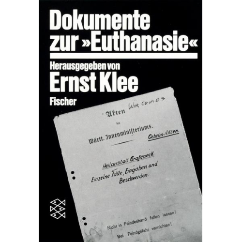 Ernst Klee - Dokumente zur » Euthanasie « im NS-Staat