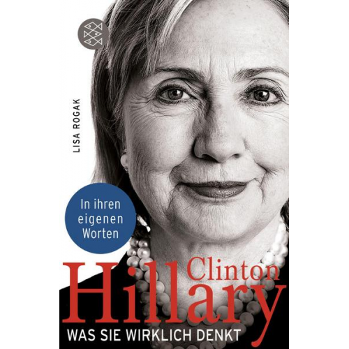 Lisa Rogak - Hillary Clinton. Was sie wirklich denkt