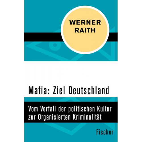 Werner Raith - Mafia: Ziel Deutschland