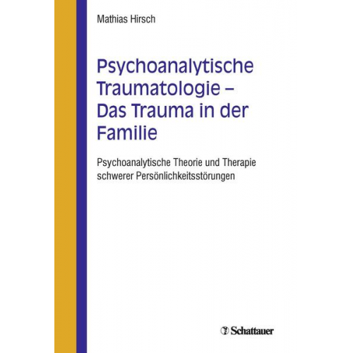 Mathias Hirsch - Psychoanalytische Traumatologie - das Trauma in der Familie