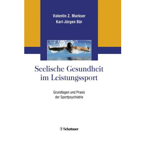 Valentin Z. Markser & Karl-Jürgen Bär - Seelische Gesundheit im Leistungssport