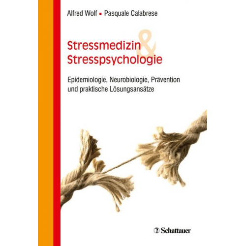 Alfred Wolf & Pasquale Calabrese - Stressmedizin und Stresspsychologie