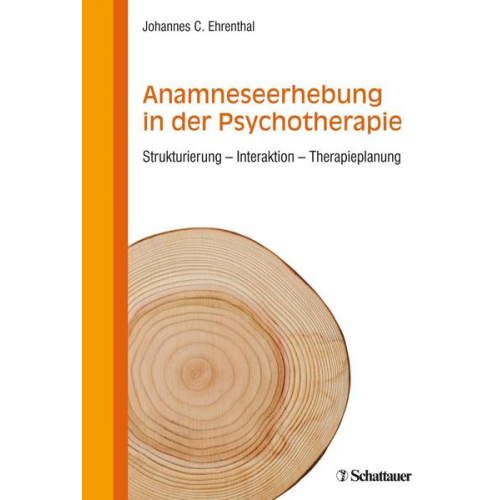 Johannes C. Ehrenthal - Anamneseerhebung in der Psychotherapie