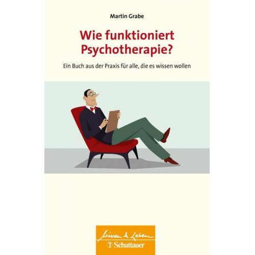 Martin Grabe - Wie funktioniert Psychotherapie? (Wissen & Leben)