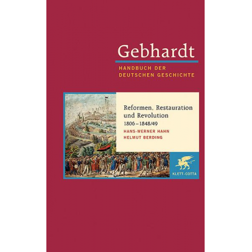 Hans-Werner Hahn & Helmut Berding - Gebhardt Handbuch der Deutschen Geschichte / Reformen, Restauration und Revolution 1806-1848/49