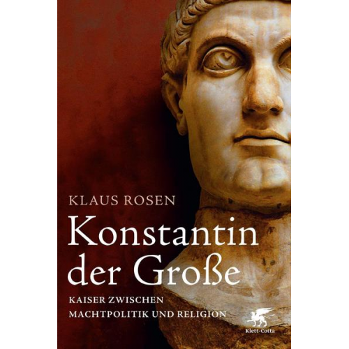 Klaus Rosen - Konstantin der Große