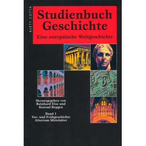 Reinhard Elze & Konrad Repgen - Studienbuch Geschichte. Eine europäische Weltgeschichte (Studienbuch Geschichte. Eine europäische Weltgeschichte, Bd. ?)