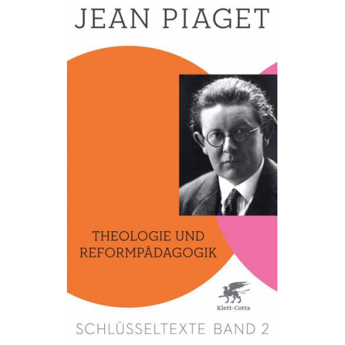 Jean Piaget - Theologie und Reformpädagogik