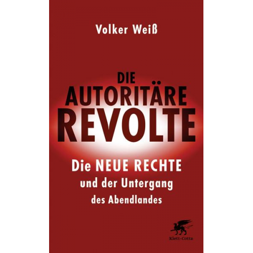 Volker Weiss - Die autoritäre Revolte