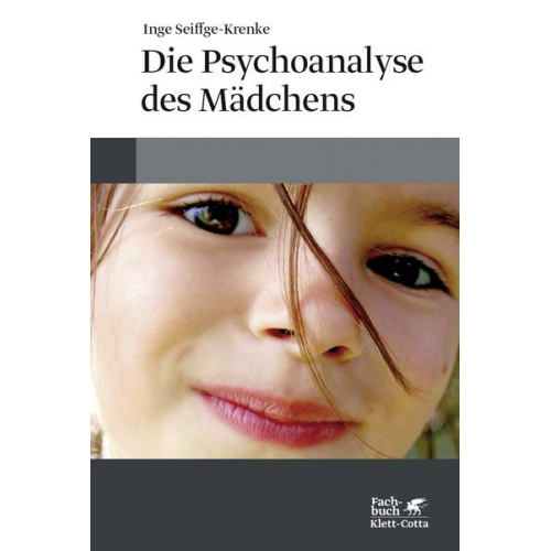 Inge Seiffge-Krenke - Die Psychoanalyse des Mädchens