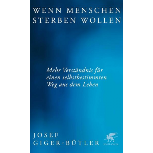 Josef Giger-Bütler - Wenn Menschen sterben wollen