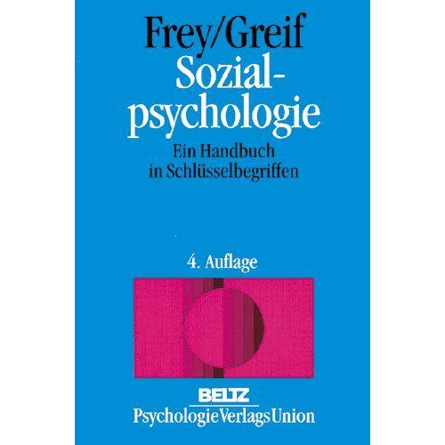 Dieter Frey & Siegfried Greif - Sozialpsychologie