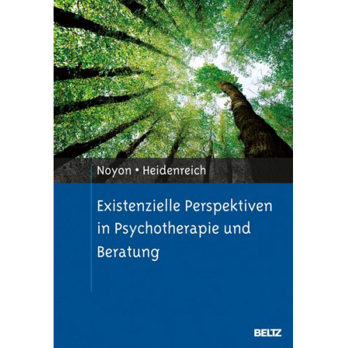 Alexander Noyon & Thomas Heidenreich - Existenzielle Perspektiven in Psychotherapie und Beratung