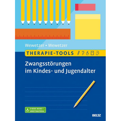 Gunilla Wewetzer & Christoph Wewetzer - Therapie-Tools Zwangsstörungen im Kindes- und Jugendalter