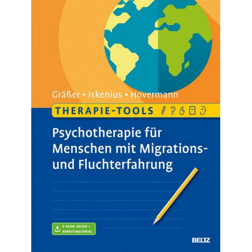 Melanie Grässer & Ernst-Ludwig Iskenius & Eike Hovermann jun. - Therapie-Tools Psychotherapie für Menschen mit Migrations- und Fluchterfahrung