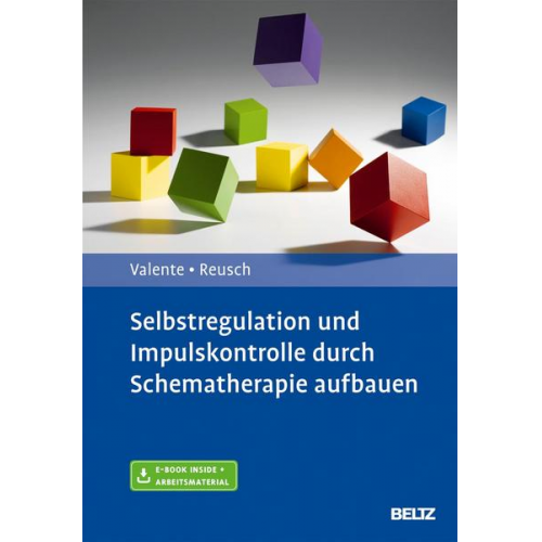 Matias Valente & Yvonne Reusch - Selbstregulation und Impulskontrolle durch Schematherapie aufbauen