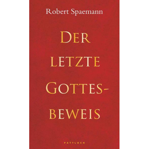 Robert Spaemann - Der letzte Gottesbeweis