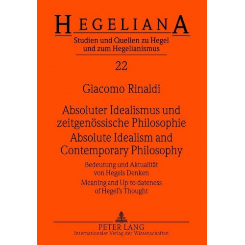 Giacomo Rinaldi - Absoluter Idealismus und zeitgenössische Philosophie - Absolute Idealism and Contemporary Philosophy