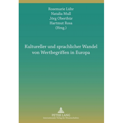 Kultureller und sprachlicher Wandel von Wertbegriffen in Europa