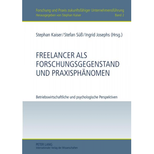 Freelancer als Forschungsgegenstand und Praxisphänomen