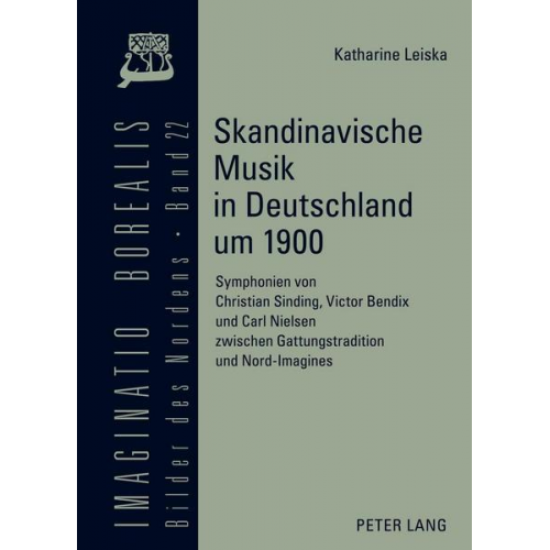 Katharine Leiska - Skandinavische Musik in Deutschland um 1900